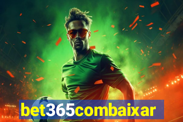 bet365combaixar