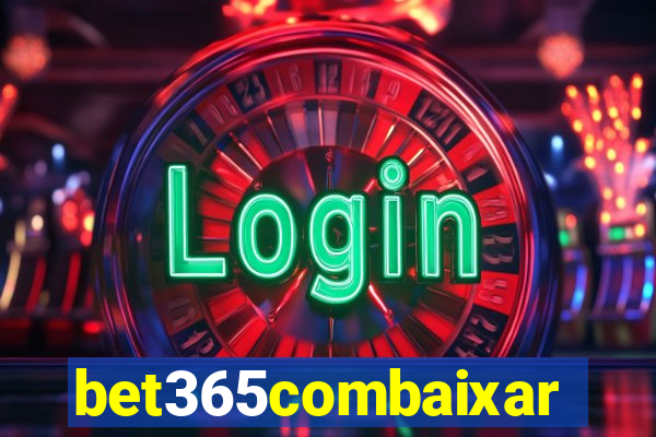 bet365combaixar