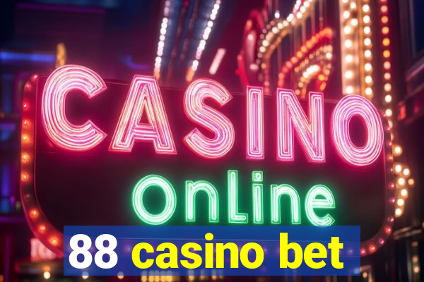 88 casino bet