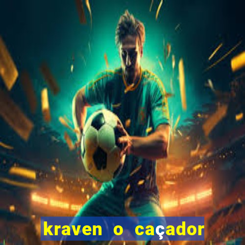 kraven o caçador via torrent