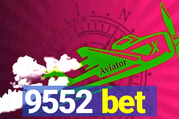 9552 bet