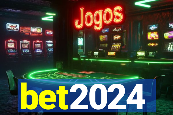 bet2024