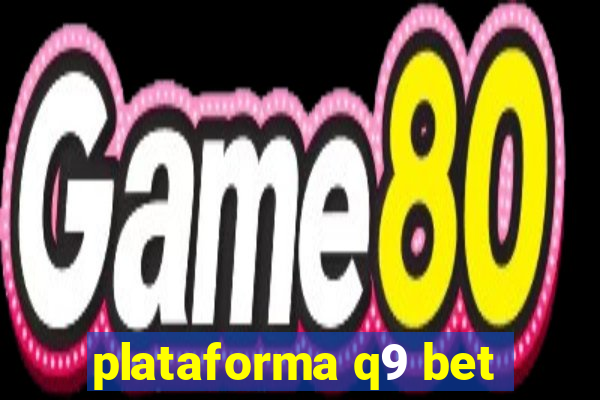 plataforma q9 bet