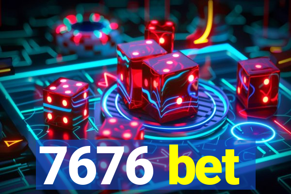 7676 bet