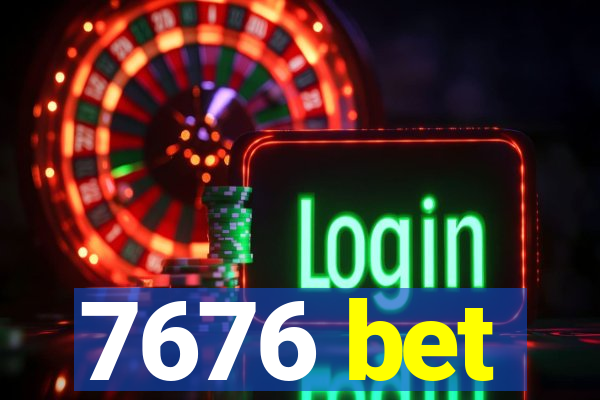 7676 bet