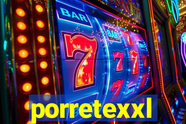 porretexxl