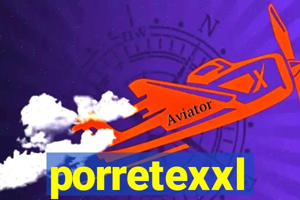 porretexxl