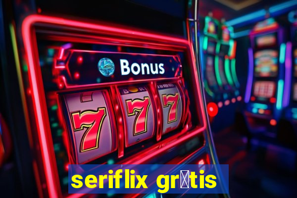 seriflix gr谩tis