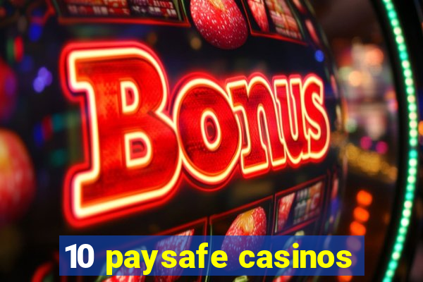 10 paysafe casinos