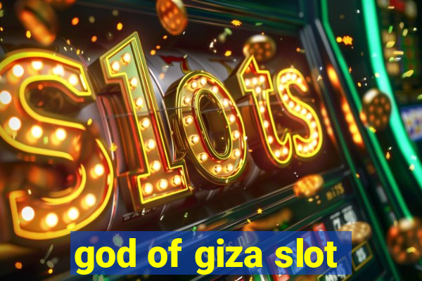 god of giza slot