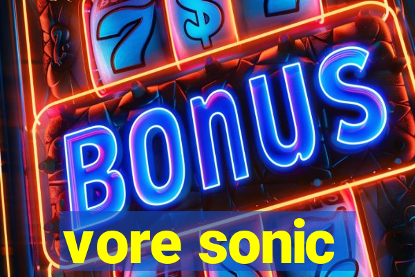 vore sonic