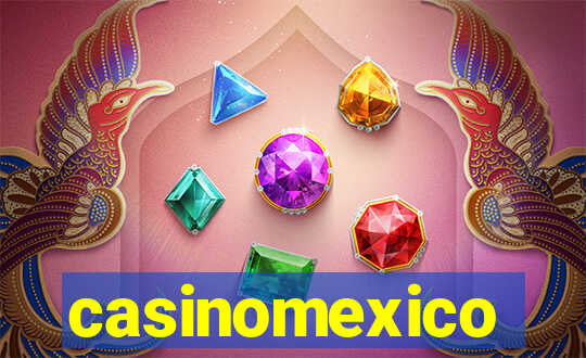 casinomexico