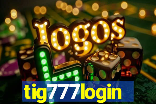 tig777login