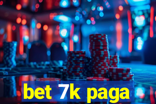 bet 7k paga