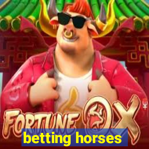 betting horses