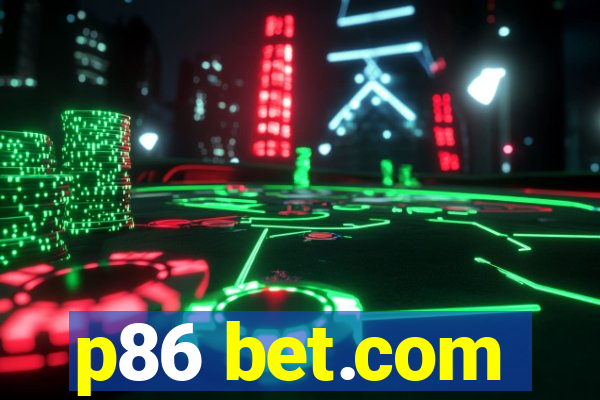 p86 bet.com