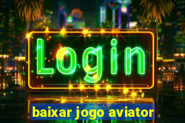 baixar jogo aviator