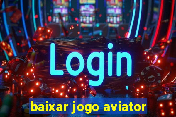 baixar jogo aviator