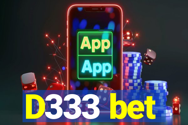 D333 bet