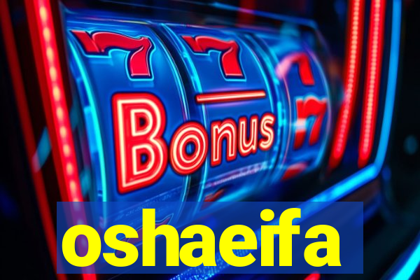 oshaeifa