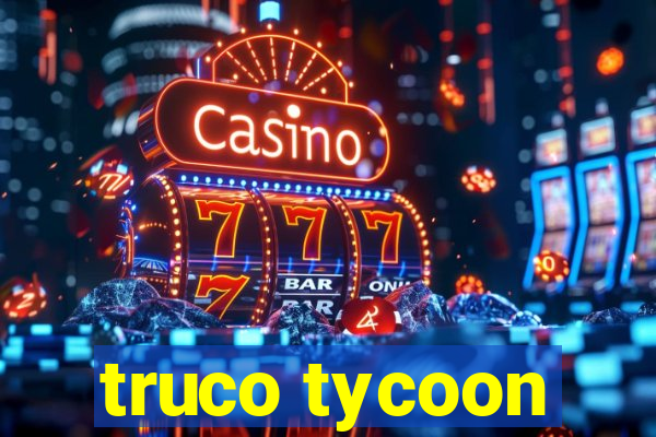 truco tycoon