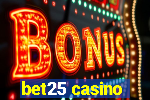 bet25 casino