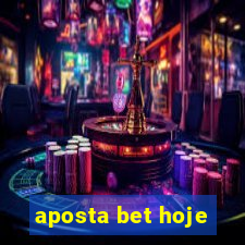 aposta bet hoje