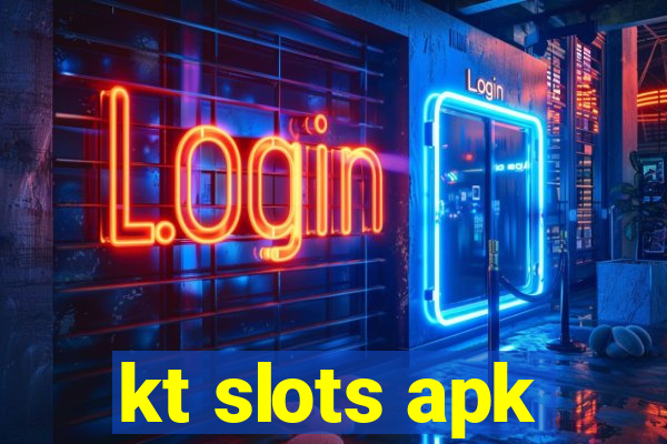 kt slots apk