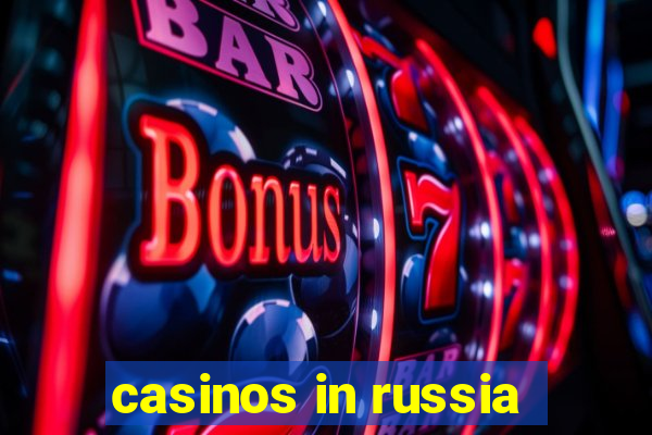 casinos in russia