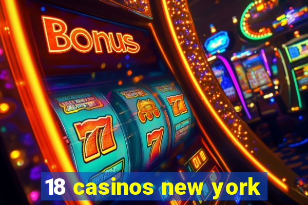 18 casinos new york