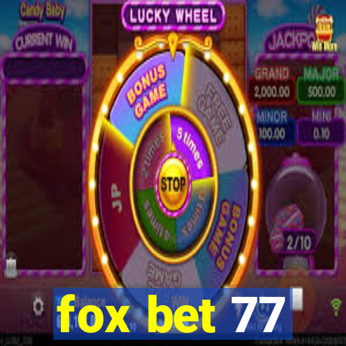 fox bet 77