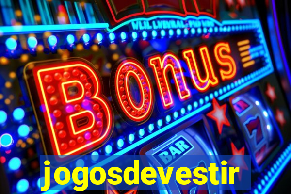 jogosdevestir