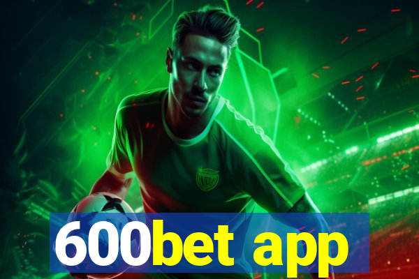 600bet app