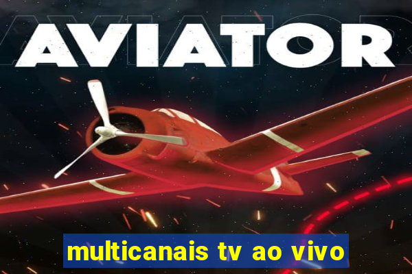 multicanais tv ao vivo