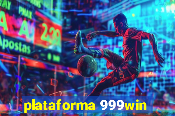 plataforma 999win