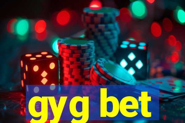 gyg bet