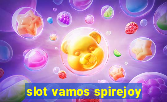 slot vamos spirejoy