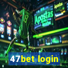 47bet login