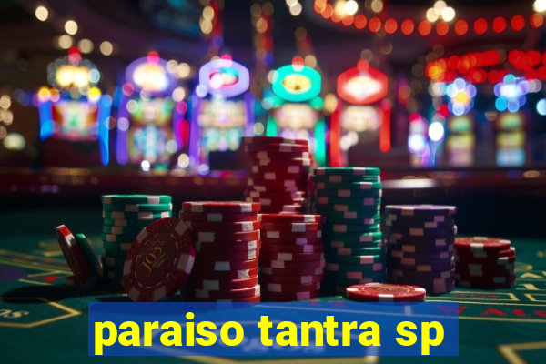 paraiso tantra sp