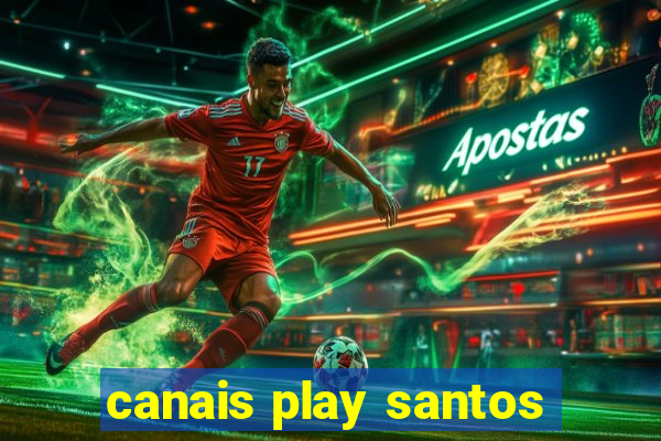 canais play santos