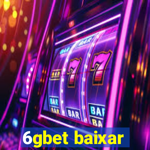 6gbet baixar