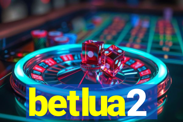 betlua2