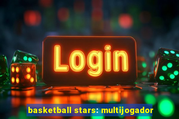 basketball stars: multijogador