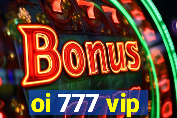 oi 777 vip