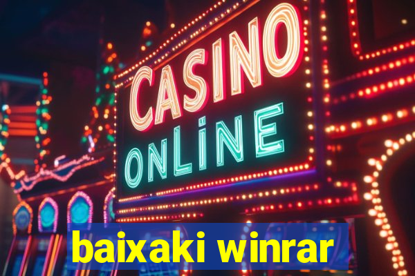 baixaki winrar