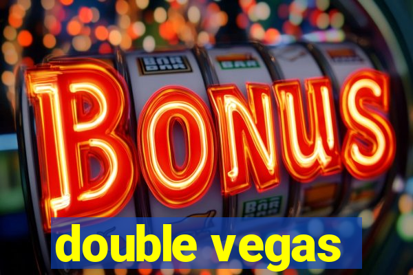 double vegas