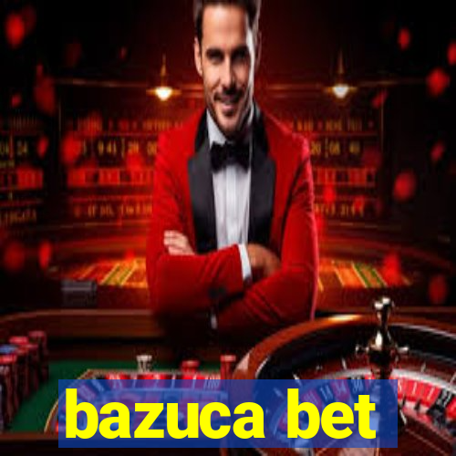 bazuca bet