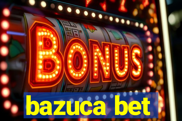 bazuca bet