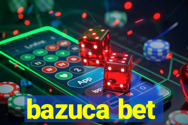 bazuca bet