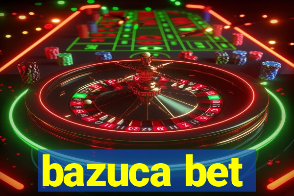 bazuca bet